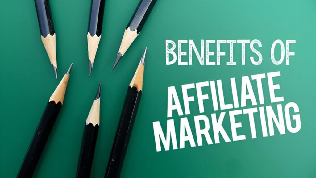Benefits of Affiliate Marketing
